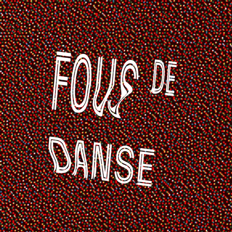  Fous de danse (recherches) - g.u.i.